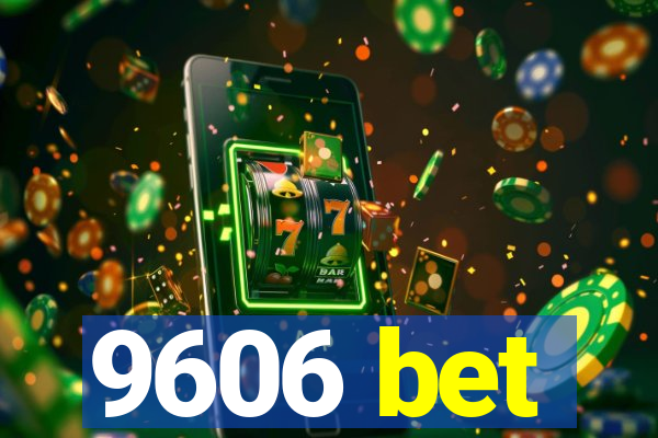 9606 bet